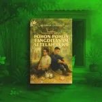 Novel Pohon-pohon yang Ditanam setelah Luka karya Setiawan Chogah